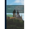 A Motor Tour Through Canada