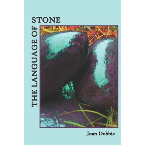 The Language of Stone: Poems