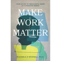 Make Work Matter