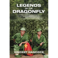 Legends of the Dragonfly: Fighting the Communists During the Malaya Emergency, 1947-1960