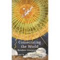 Consecrating the World: On Mundane Liturgical Theology