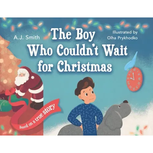 The Boy Who Couldn't Wait for Christmas