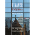Finance, a Christian Perspective: From the Medieval Bank to Financial Globalization