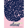 Coordinate Your Chaos To-Do List Notebook: 120 Pages Lined Undated To-Do List Organizer with Priority Lists (Medium A5 - 5.83X8.27 - Pink with Blue La