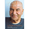 Wake Up and Roar: Satsang with Papaji