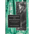 Defending the Wilderness: The Adirondack Writings of Paul Schaefer