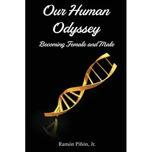 Our Human Odyssey: Becoming Female and Male