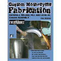 Custom Motorcycle Fabrication: Materials, Welding, Mill and Lathe 101, Chassis Assembly