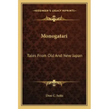 Monogatari: Tales from Old and New Japan