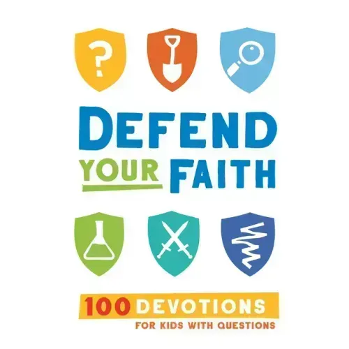 Defend Your Faith: 100 Devotions for Kids with Questions