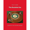 The Roulette fox: A guide for every Roulette gambler