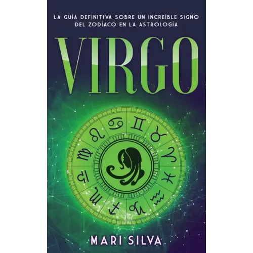 Virgo: La guía definitiva sobre un increíble signo del Zodíaco en la astrología