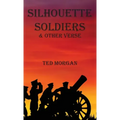 Silhouette Soldiers & Other Verse