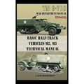 Basic Half-Track Vehicles M2, M3 Technical Manual