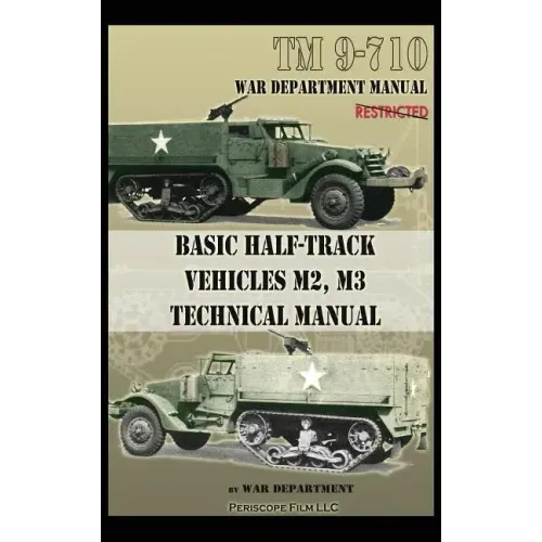 Basic Half-Track Vehicles M2, M3 Technical Manual
