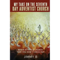 My take on the Seventh Day Adventist Church