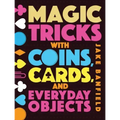 Magic Tricks with Coins, Cards, and Everyday Objects