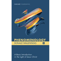Phenomenology: A Basic Introduction in the Light of Jesus Christ