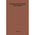 Practical Goat Keeping and Farming