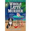 Whole Latte Murder