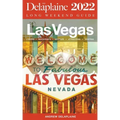 Las Vegas - The Delaplaine 2022 Long Weekend Guide