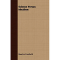 Science Versus Idealism