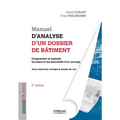 Manuel d'analyse d'un dossier de bâtiment: Comprendre et exploiter les plans et les descriptifs d'un ouvrage