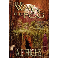 The Way of the Fog (The Ark of Light, Volume One)