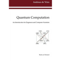 Quantum Computation: An Introduction for Engineers and Computer Scientists