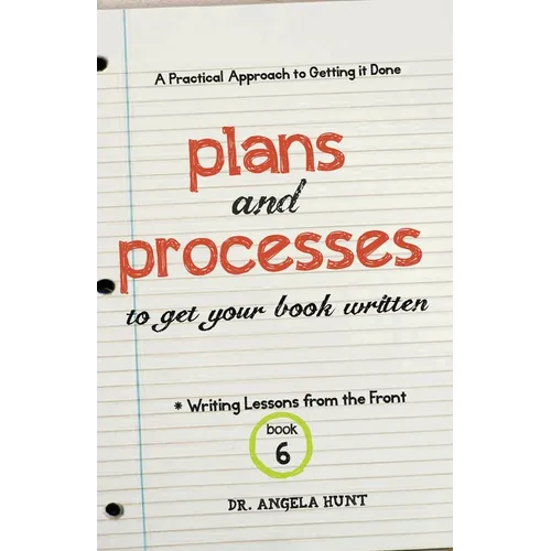 Plans and Processes to Get Your Book Written