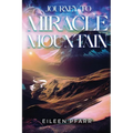Journey To Miracle Mountain