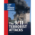 The 9/11 Terrorist Attacks: A Day That Changed America
