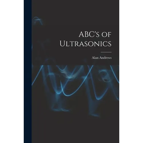 ABC's of Ultrasonics
