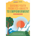 Guiding Youth from Eco-Anxiety to Empowerment: Climate Action Programming for School and Public Libraries