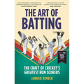 The Art of Batting: The Craft of Cricket's Greatest Run Scorers - William Hill Sports Book of the Year Nominee 2025