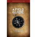 A Field Guide for Followers of Christ