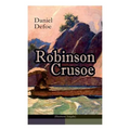 Robinson Crusoe (Illustrierte Ausgabe): Abenteuer-Klassiker