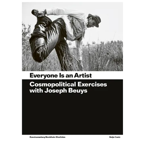 Everyone Is an Artist: Practices in Cosmopolitics with Joseph Beuys
