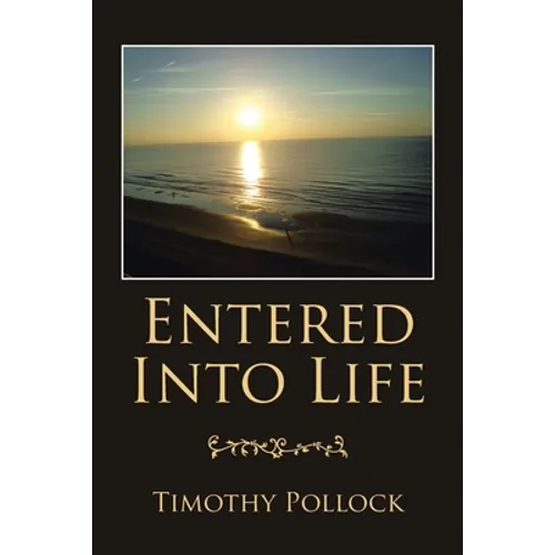 Entered into Life