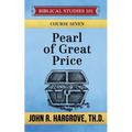 Pearl of Great Price: A Study of Parables