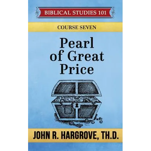 Pearl of Great Price: A Study of Parables