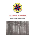 The Hex Murder: A Golden-Age Mystery Reprint