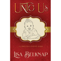 Unto Us: A Christmas Poetry Book