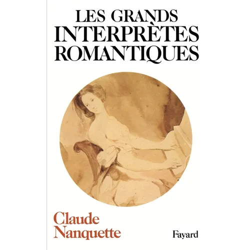 Les Grands interprètes romantiques