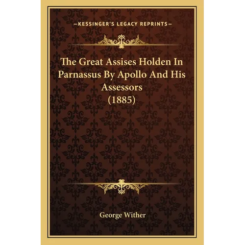 The Great Assises Holden In Parnassus By Apollo And His Assessors (1885)