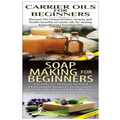 Carrier Oils for Beginners & Soap Making for Beginners