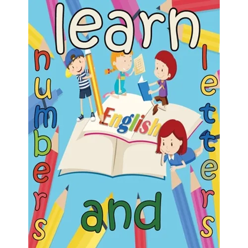 learn numbers and letters: kids book handwriting alphabets tracing letters workbook for children ages 4-6 5-6, ABC print - Paperback