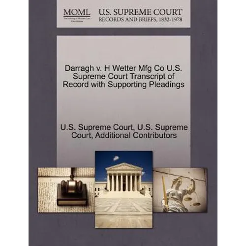 Darragh V. H Wetter Mfg Co U.S. Supreme Court Transcript of Record with Supporting Pleadings