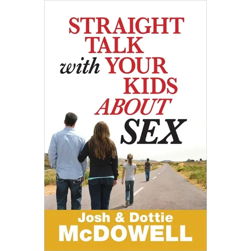 Straight Talk with Your Kids about Sex