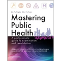 Mastering Public Health: A Postgraduate Guide to Examinations and Revalidation, Second Edition